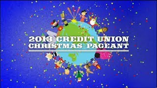 2013 Credit Union Christmas Pageant [upl. by Oleic259]