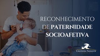 Reconhecimento de Paternidade Socioafetiva [upl. by Gellman]