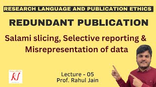 Redundant Publications  Salami Slicing  Selective Reporting  Misrepresentation of Data  L  05 [upl. by Romalda]